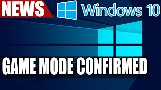 Microsoft Confirms Game Mode for Windows 10