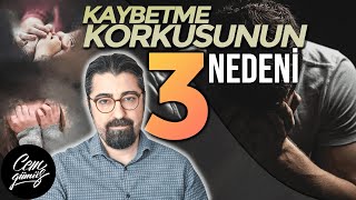 Yakınlarını Kaybetme Korkusunun 3 Önemli Nedeni