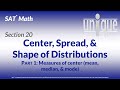 SAT Math 20: Center, Spread, & Shape of Distributions Part 1 (20.1)