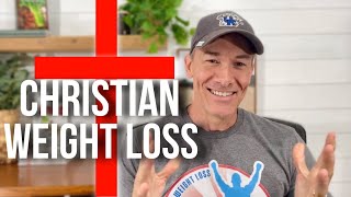 The Key To Christian Weight Loss