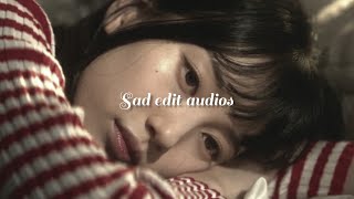 Sad edit audios cuz you're tired of explaining yourself 🍂