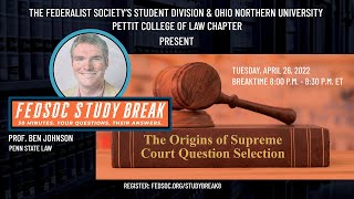 FedSoc Study Break: The Origins of Supreme Court Question Selection