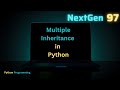 Multiple Inheritance in Python Explained | Python OOP Tutorial for Beginners @NextGen97#nextgen97