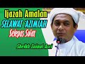 Ijazah Selawat Azimiah Selepas Solat - Sheikh Zainul Asri