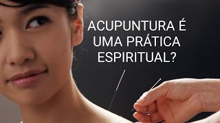 Acupuntura é uma prática mística ou espiritual? I Gustavo Lima 093/365