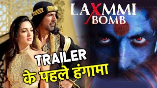 LAXMMI BOMB Trailer Ke Pehle Hungama, Akshay Kumar Ke Fans Ka Bawal | Kiara Advani