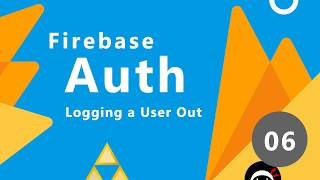 Firebase Auth Tutorial #6 - Signing Users Out