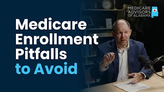Avoid Common Medicare Enrollment Mistakes – Protect Yourself from Costly Errors