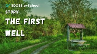 Story - The first well