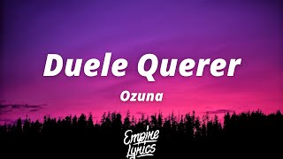 Ozuna - Duele Querer [Letra]