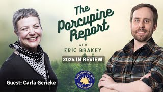 Porcupine Report #48: “2024 in Review” with Carla Gericke