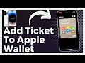 How To Add Ticket To Apple Wallet (Update)