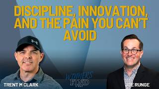 Discipline, Innovation, and the Pain You Can’t Avoid | Joe Runge