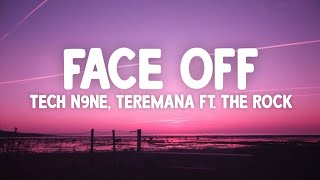 Tech N9ne - Face Off (Lyrics) ft. The Rock | it's about drive it's about power the rock