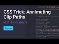 CSS Trick: Animating Clip Paths