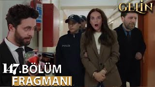 Gelin Dizisi 147. Bölüm Fragmanı l Unutulmuş Gülücükler!