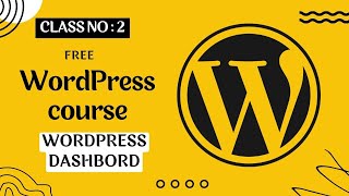 WordPress Dashboard Tutorial - Exploring the WordPress Dashboard | Class 2 #wordpress