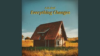 Everything Changes