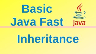 Inheritance - Basic Java Fast (30)