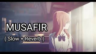 Musafir song🖤 Slowed Reverb Atif Aslam lofi full song +(Download) || FEEL IT #atifaslam #lofi