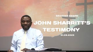 Bro Desire - John Sharritt’s Testimony -  Friday Service -  01.09.2023