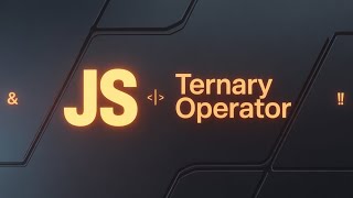 JavaScript Ternary Operator Explained ( JS # 11 )