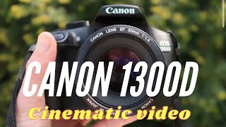 Canon 1300D T6 dslr video - cinematic film look video test