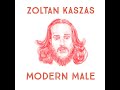 Zoltan Kaszas | Adulting - Modern Male