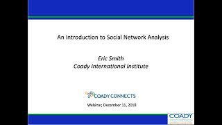Coady Webinar - An Introduction to Social Network Analysis