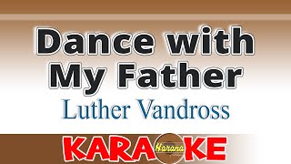 Dance with My Father - Luther Vandross (Karaoke)