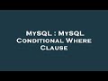 MySQL : MySQL Conditional Where Clause