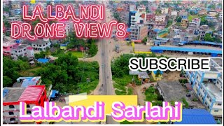 Lalbandi drone shoot video.....Lalbandi Sarlahi