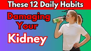 12 Bad Habits That Damage Your Kidneys! Habits To Avoid For Good Kidney Health