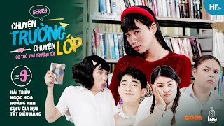 Chuyện Trường Chuyện Lớp - Tập 9 FULL: Cô Thủ Thư Trường Tôi | Hải Triều, Ngọc Hoa, Gia Huy