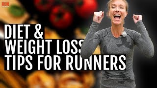 Basic Diet & Weight Loss Tips for Runners!