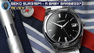 Seiko SUR319P1 Review -  An Affordable SARB033 Alternative?