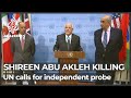 Calls grow for independent investigation into Akleh’s death