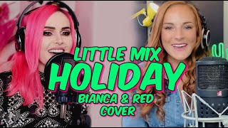 Little Mix - Holiday (Bianca & Red Cover)