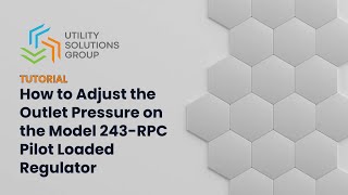 How to Adjust the Outlet Pressure on a Model-243 RPC Regulator