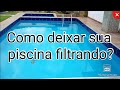 Como deixar sua piscina filtrando?😄                             Assista esse vídeo!!!