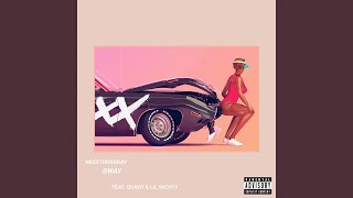 Sway (feat. Quavo \u0026 Lil Yachty)