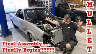 Mullet El Camino Build Episode 25! Final Assembly Begins!!!!