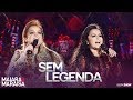 Maiara and Maraisa - No Legend - DVD Live In Campo Grande