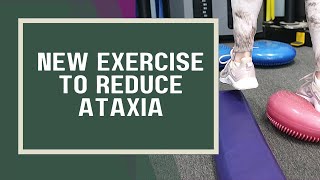 new exercise to reduce ataxia