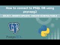 How to connect to PSQL Database using psycopg2 + Python