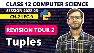 Tuples in Python| Revision Tour 2 |Class 12 Python |Computer Science for Class 12 Cbse | 2023 |