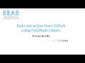 #2. Extract project's information from GitHub | PyGithub | SEAS Research Lab
