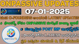 #ONPASSIVE || ఫౌండర్స్ కోసం ONPASSIVE ముఖ్యమైన IMP POST క్లారిటీ - NEW UPDATES