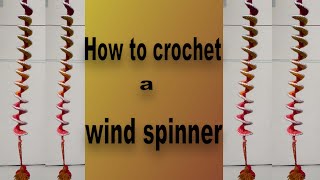 69:How to crochet a wind spinner/Crochet - Wind Spinner/ Curly Spinner