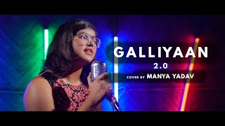 Galliyan 2.0 | Cover By Manya Yadav | Ek Villain Returns | John, Disha, Arjun, Tara | ankit tiwari